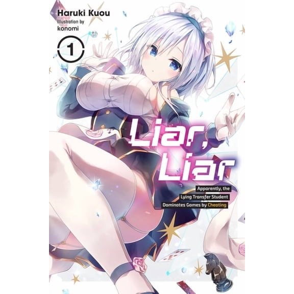 Liar, Liar Liar, Liar, Vol. 1: Apparently, the Lying Transfer Student Dominates Games by Cheating Volume 1, Book 1, (Paperback)