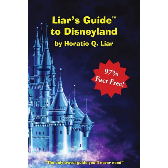 Liar's Guide to Disneyland, (Paperback)