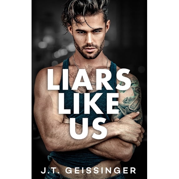 Liars Like Us (Paperback) by J T Geissinger