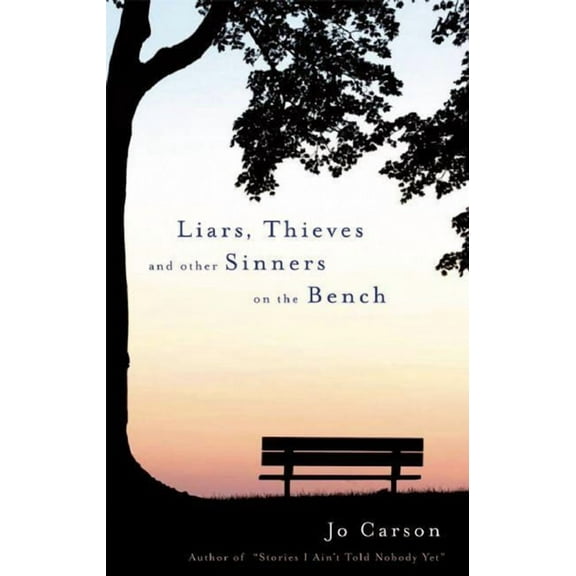 Liars, Thieves and Other Sinners on the Bench (Paperback)