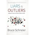 thumbnail image 1 of Pre-Owned Liars and Outliers: Enabling the Trust That Society Needs to Thrive (Hardcover) 1118143302 9781118143308, 1 of 1
