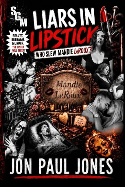 Liars in Lipstick: Who Slew Mandie LeRoux?, (Paperback)
