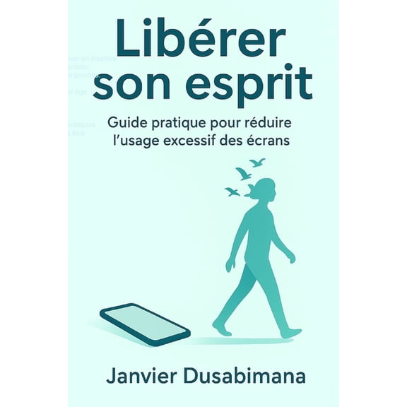 Librer son esprit: Guide pratique pour rduire l'usage excessif des crans, (Paperback)