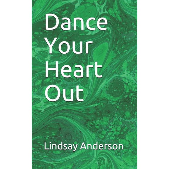 Libby Swensen: Dance Your Heart Out (Paperback)