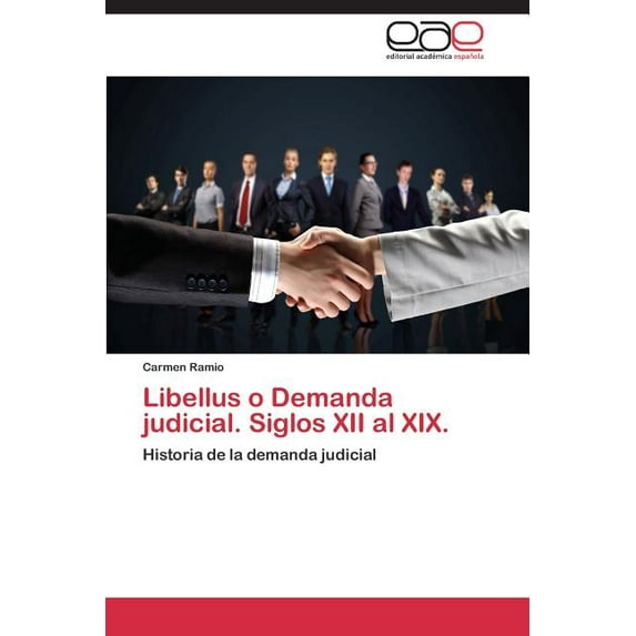 Libellus o Demanda judicial. Siglos XII al XIX. (Paperback)
