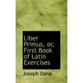 thumbnail image 1 of Liber Primus, Or, First Book of Latin Exercises Hardcover, 1 of 1
