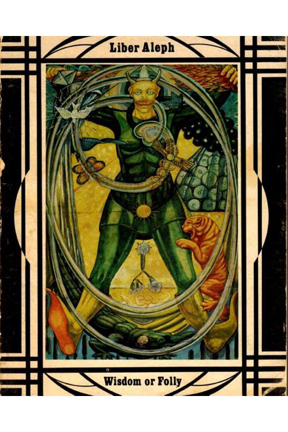 Libera Aleph Vel Cxi: The Book Of Wisdom Or Folly, (Paperback)