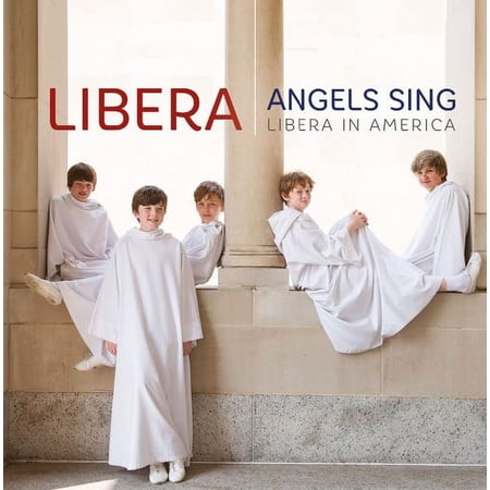 Libera - Angels Sing: Libera in America - Music & Performance - CD