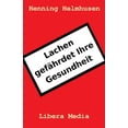 thumbnail image 1 of Libera Media: Lachen gefährdet Ihre Gesundheit (Series #14) (Paperback), 1 of 1