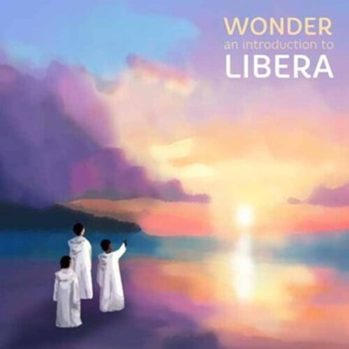 Libera - Wonder: An Introduction To Libera - Music & Performance - Vinyl
