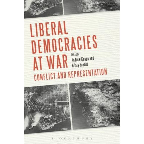 Pre-Owned Liberal Democracies at War: Conflict and Representation (Paperback) 1441156054 9781441156051