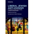 thumbnail image 1 of Liberal Jewish Anti-Zionism: The American Council for Judaism, a Primary Source Reader, (Hardcover), 1 of 1