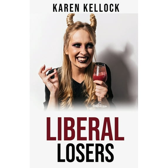Liberal Losers, (Paperback)