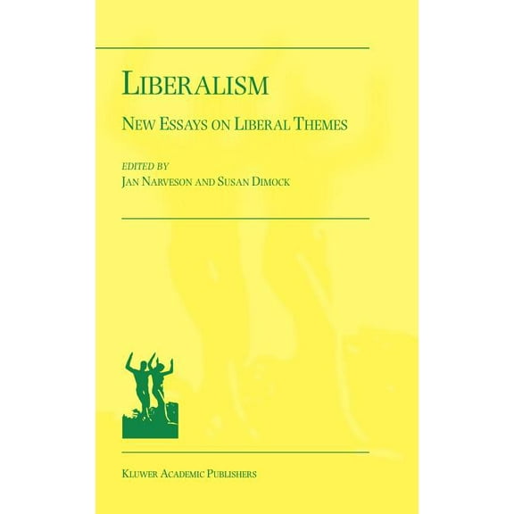 Liberalism: New Essays on Liberal Themes, (Hardcover)