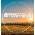 thumbnail image 1 of Liberalism and the Free Society in 2021, (Hardcover), 1 of 1