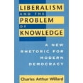 thumbnail image 1 of Pre-Owned Liberalism and the Problem of Knowledge : A New Rhetoric for Modern Democracy (Paperback) 9780226898469, 1 of 1