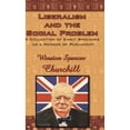 thumbnail image 1 of Liberalism and the Social Problem: A Collection of Early Speeches as a Member of Parliament (Hardcover), 1 of 1