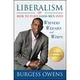 thumbnail image 1 of Pre-Owned Liberalism or How to Turn Good Men Into Whiners, Weenies and Wimps (Paperback) 1682612058 9781682612057, 1 of 1