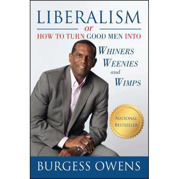 Pre-Owned Liberalism or How to Turn Good Men Into Whiners, Weenies and Wimps (Paperback) 1682612058 9781682612057