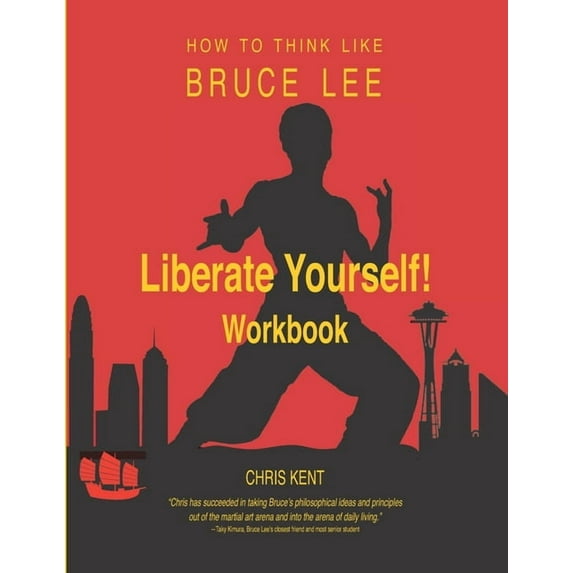Liberate Yourself!: How to Think Like Bruce Lee Workbook, (Paperback)