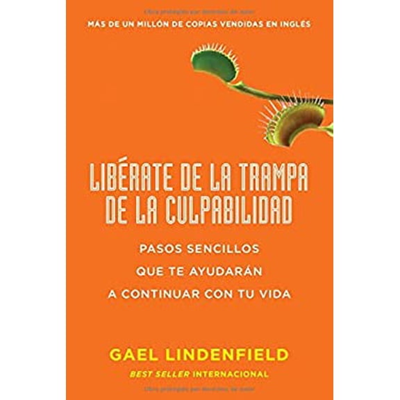Pre-Owned Librate de la Trampa de la Culpabilidad : Pasos Sencillos Que Te Ayudarn a Continuar con Tu Vida 9780718087548 Used