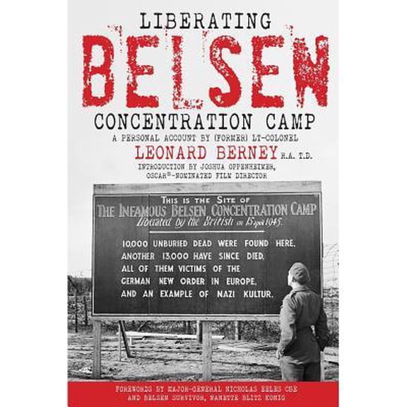 Liberating Belsen Concentration Camp (Paperback)