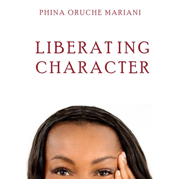 Liberating Character, (Paperback)