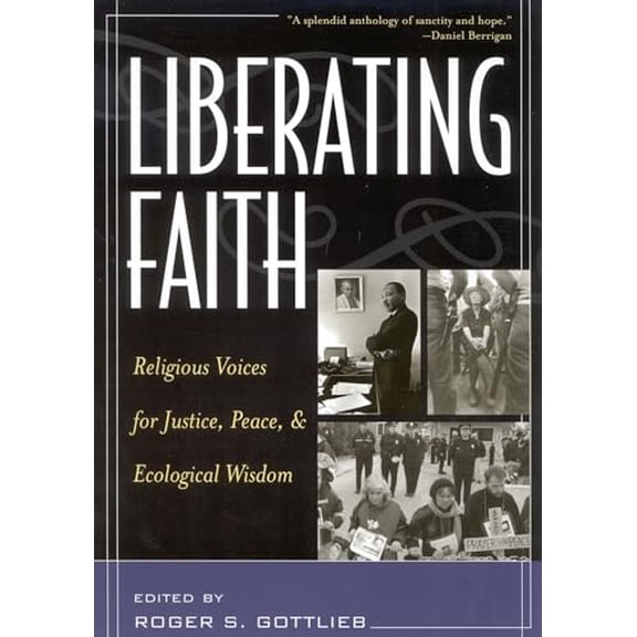 Pre-Owned Liberating Faith: Religious Voices for Justice, Peace and Ecological Wisdom Hardcover