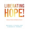 thumbnail image 1 of Pre-Owned Liberating Hope!:: Daring to Renew the Mainline Church (Mass Market Paperback) 0829818863 9780829818864, 1 of 1