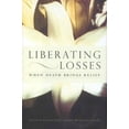 thumbnail image 1 of Pre-Owned Liberating Losses : When Death Brings Relief (Hardcover) 9780738206370, 1 of 1