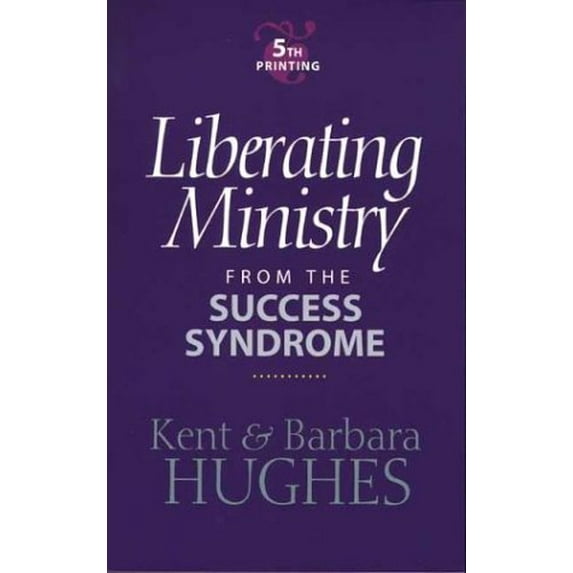 Pre-Owned Liberating Ministry from the Success Syndrome (Paperback) 0842328491 9780842328494