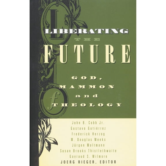 Pre-Owned Liberating the Future (Paperback) 0800631439 9780800631437