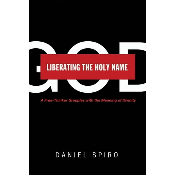 Liberating the Holy Name (Hardcover)