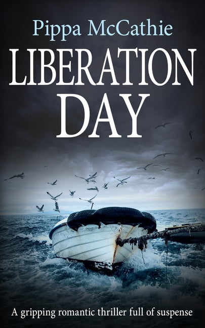 Liberation Day: A gripping romantic thriller full of suspense, (Paperback)