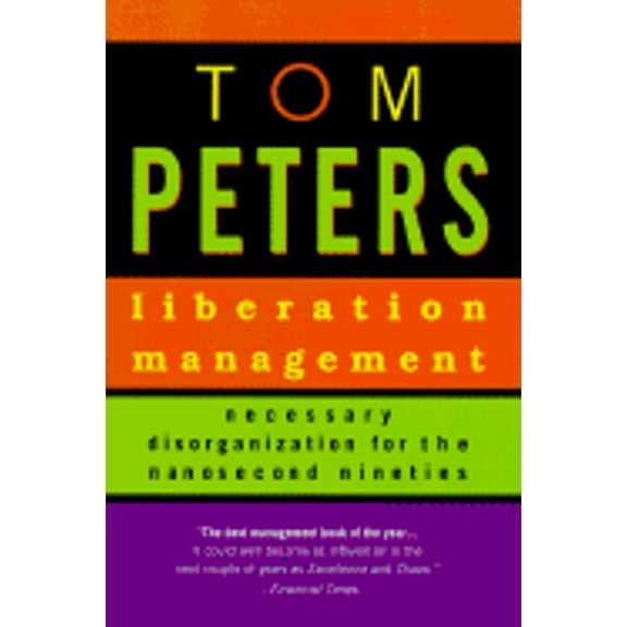 Liberation Management (Paperback) by Tom Peters, Donada Peters