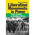 thumbnail image 1 of Liberation Movements in Power: Party &amp; State in Southern Africa, (Hardcover), 1 of 1