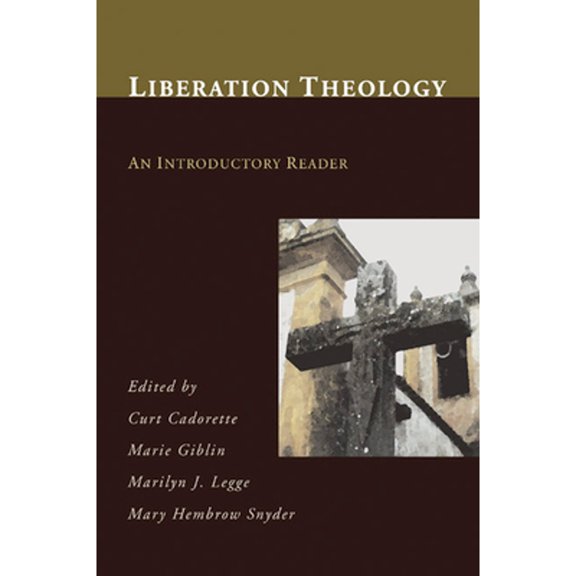 Pre-Owned Liberation Theology (Paperback) by Curt Cadorette, Marie Giblin, Marilyn J Legge