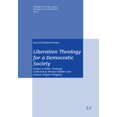 thumbnail image 1 of Theology in the Public Square / Theologie in Der Offentlichk: Liberation Theology for a Democratic Society: Essays in Public Theology. Collected and Edited by Eva Harastavolume 7 (Paperback), 1 of 1