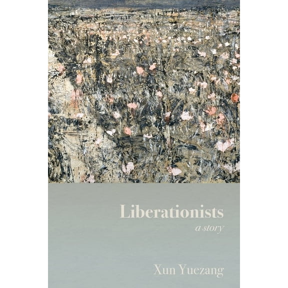 Liberationists: a story, (Paperback)