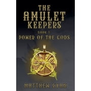 Liberator The Amulet Keepers Power of the Gods, Book 1, Paperback
