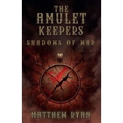 Liberator The Amulet Keepers Shadows of War, Book 2, Paperback