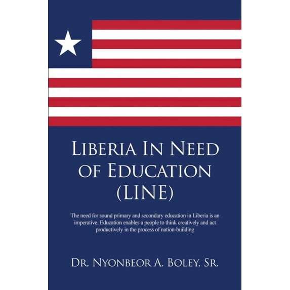 Liberia In Need of Education (LINE) (Paperback)