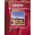 thumbnail image 1 of Liberia Mineral, Mining Sector Investment and Business Guide Volume 1 Strategic Information and Regulations (Paperback), 1 of 1