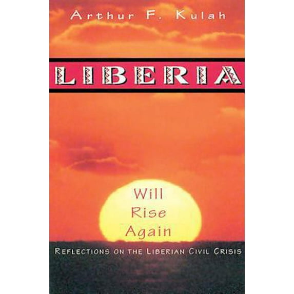 Pre-Owned Liberia Will Rise Again (Paperback) 0687075947 9780687075942