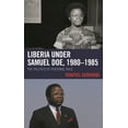 thumbnail image 1 of Liberia under Samuel Doe, 1980-1985: The Politics of Personal Rule, (Hardcover), 1 of 1