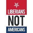 thumbnail image 1 of Liberians Not Americans, (Paperback), 1 of 1