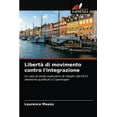thumbnail image 1 of Libertà di movimento contro l'integrazione (Paperback), 1 of 1