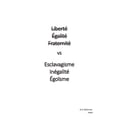thumbnail image 1 of LibertÃ© ÃgalitÃ© FraternitÃ© vs Esclavagisme InÃ©galitÃ© EgoÃ¯sme, (Paperback), 1 of 1