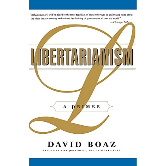 Pre-Owned Libertarianism: A Primer (Paperback) 068484768X 9780684847689