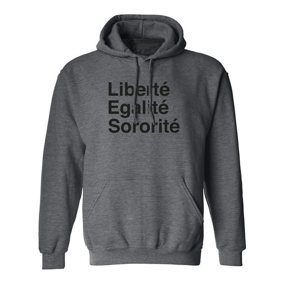 Liberte Egalite Sororite Adult Hooded Sweatshirt